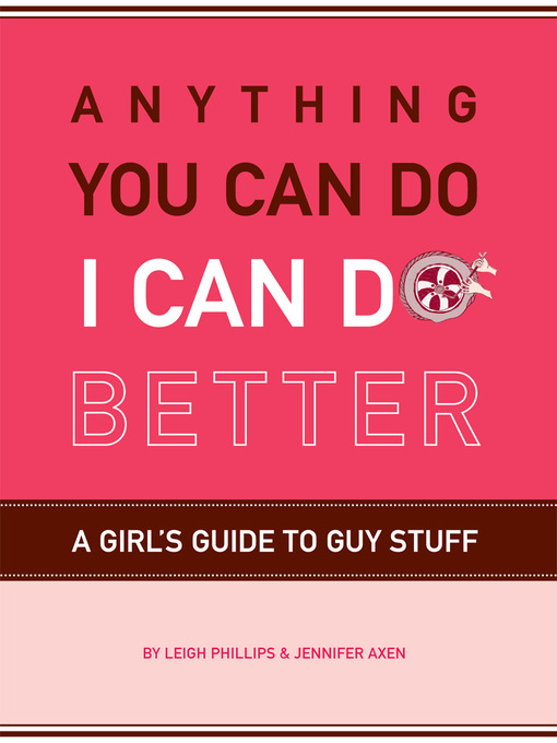 Title details for Anything You Can Do, I Can Do Better by Leigh Phillips - Available